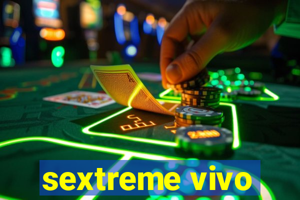 sextreme vivo